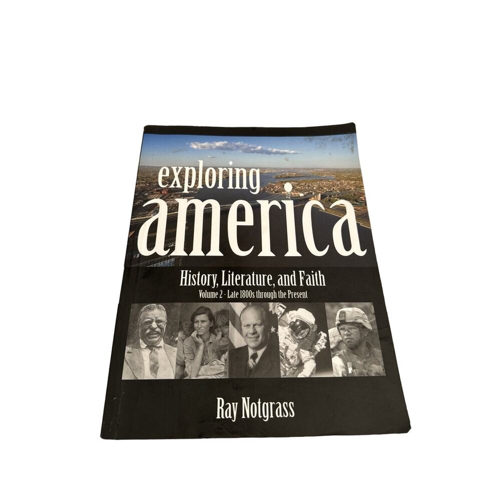 Notgrass Exploring America Volume 2 History Literature And Faith Homeschool